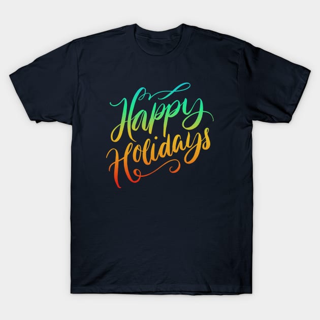 Artsy Happy Holidays Text T-Shirt by PallKris